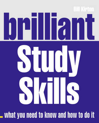 Brilliant Study Skills - Kirton, Bill