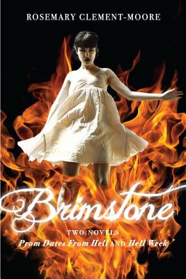Brimstone: Prom Dates from Hell/Hell Week - Clement-Moore, Rosemary