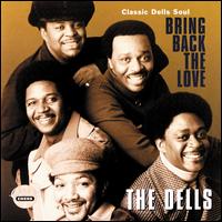 Bring Back the Love: Classic Dells Soul - The Dells