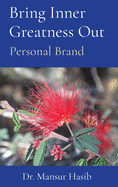 Bring Inner Greatness Out: Personal Brand