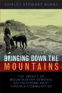 Bringing Down the Mountains: The Impact of Moutaintop Removal Surface Coal Mining on Southern West Virginia Communities