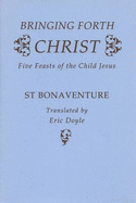 Bringing Forth Christ: 2nd Edition
