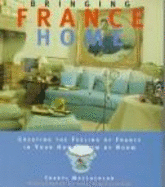 Bringing France Home: Creating the Feeling of France in Your Home Room by Room