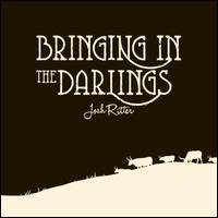 Bringing in the Darlings - Josh Ritter