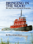 Bringing in the Wood: The Way It Was at Chesapeake Corporation