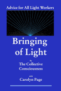 Bringing of Light: Advice for All Light Workers