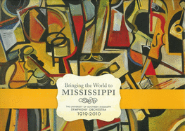 Bringing the World to Mississippi: The University of Southern Mississippi Symphony Orchestra 1919-2010