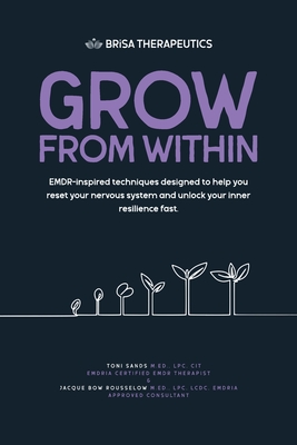 Brisa Therapeutic: Growth From Within - Sands, Toni, and Rousselow, Jacque Bow