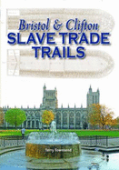 Bristol & Clifton Slave Trade Trails
