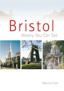 Bristol: History You Can See