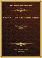 Bristol V3, Civil and Modern History: Past and Present (1882)