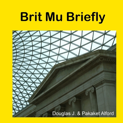 Brit Mu Briefly - From Seeds to Civilization - Alford, Douglas, and Alford, Pakaket