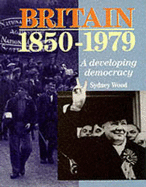 Britain 1850 - 1979. A Developing Democracy Paper