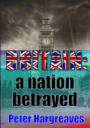 BRITAIN: a nation betrayed