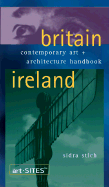Britain and Ireland: Contemporary Art + Architecture Handbook