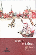 Britain and the Baltic: Studies in Commercial, Political and Cultural Relations 1500-2000