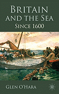 Britain and the Sea: Since 1600