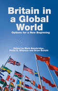 Britain In a Global World: Options for a New Beginning