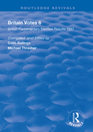 Britain Votes 6: Parliamentary Election Results 1997