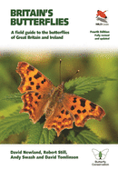 Britain's Butterflies: A Field Guide to the Butterflies of Great Britain and Ireland - Fully Revised and Updated Fourth Edition