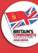 Britain's Communists: the Untold Story