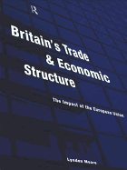 Britain's Trade and Economic Structure: The Impact of the Eu