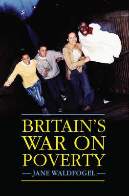 Britain's War on Poverty - Waldfogel, Jane