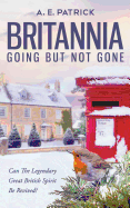 Britannia Going but Not Gone