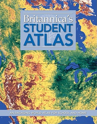 Britannica's Student Atlas - Encyclopaedia Britannica, Inc (Editor)