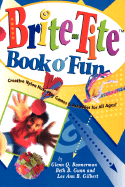 Brite Tite Book O'Fun