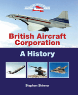 British Aircraft Corporation: A History