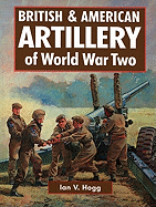 British & American Artillery: WWII-Hardbound