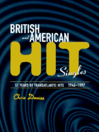 British and American Hit Singles: 1946-1997