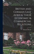 British and German East Africa, Their Economic & Commercial Relations