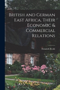 British and German East Africa, Their Economic & Commercial Relations