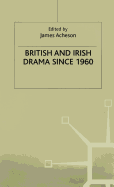 British and Irish Drama Since 1960