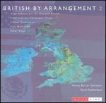 British By Arrangement, Vol. 2 - Royal Ballet Sinfonia; Gavin Sutherland (conductor)
