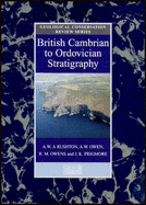 British Cambrian to Ordovician Stratigraphy - Rushton, A.W.A., and Owen, A.W., and Owens, R.M.