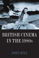British Cinema in the 1980s: Issues and Themes
