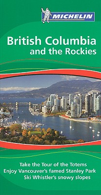 British Columbia and the Rockies Tourist Guide - Ochterbeck, Cynthia Clayton (Editor)