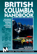 British Columbia Handbook: Including Vancouver, Victoria & the Canadian Rockies