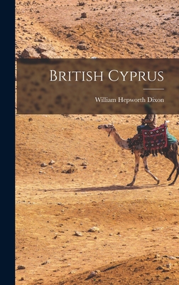 British Cyprus - Dixon, William Hepworth