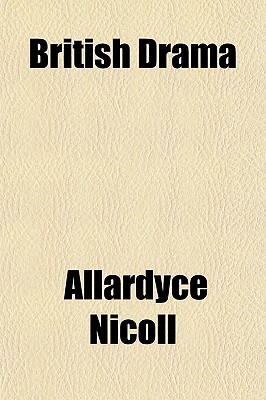 British Drama - Nicoll, Allardyce
