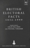 British Electoral Facts, 1832-1999 - Rallings, Colin, and Thrasher, Michael, and Parliamentary Research Services