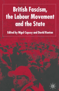 British Fascism, the Labour Movement and the State