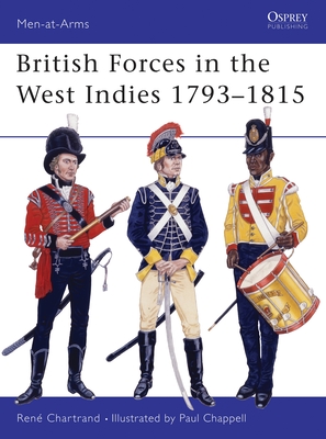 British Forces in the West Indies 1793-1815 - Chartrand, Rene