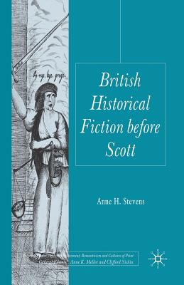 British Historical Fiction Before Scott - Stevens, A