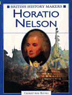 British History Makers: Horatio Nelson