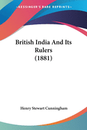 British India And Its Rulers (1881)