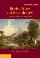 British Islam and English Law: A Classical Pluralist Perspective